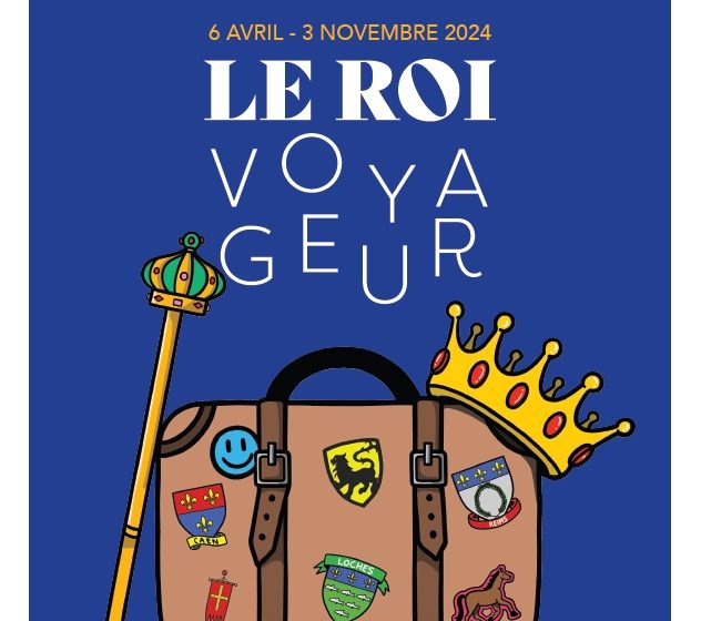 Exposition « Le Roi voyageur »